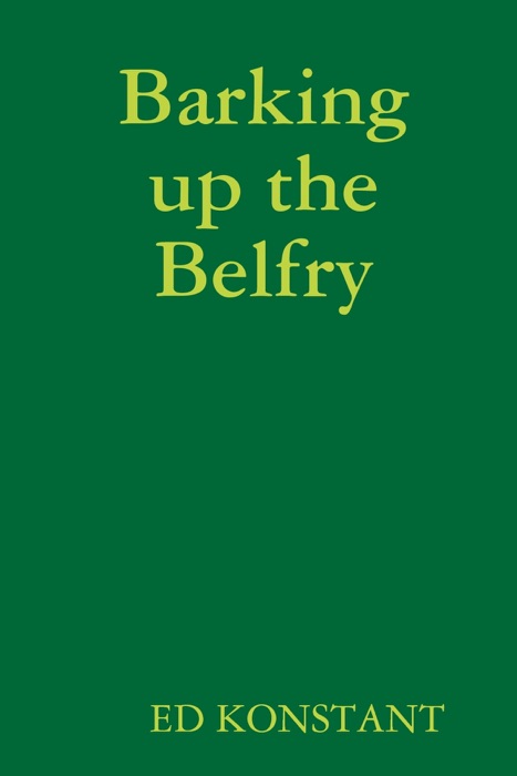 Barking Up the Belfry