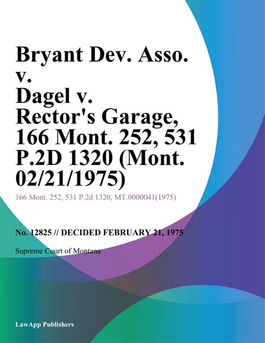 Bryant Dev. Asso. v. Dagel v. Rectors Garage