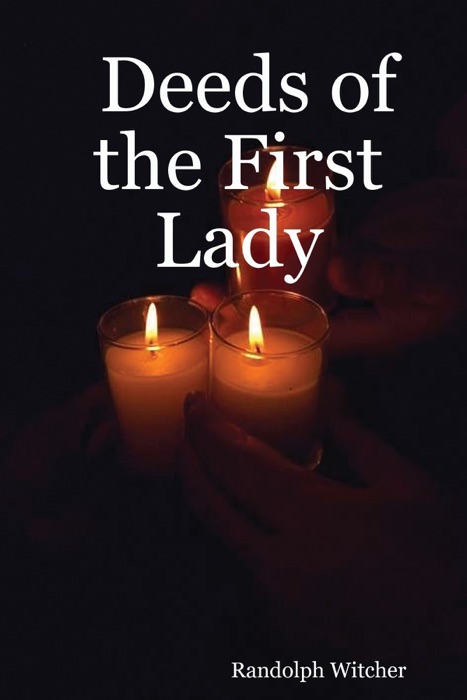 Deeds of the First Lady