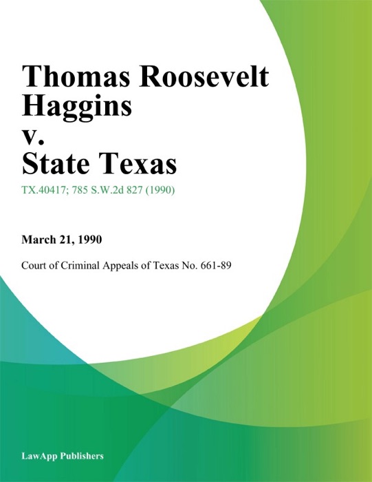 Thomas Roosevelt Haggins v. State Texas