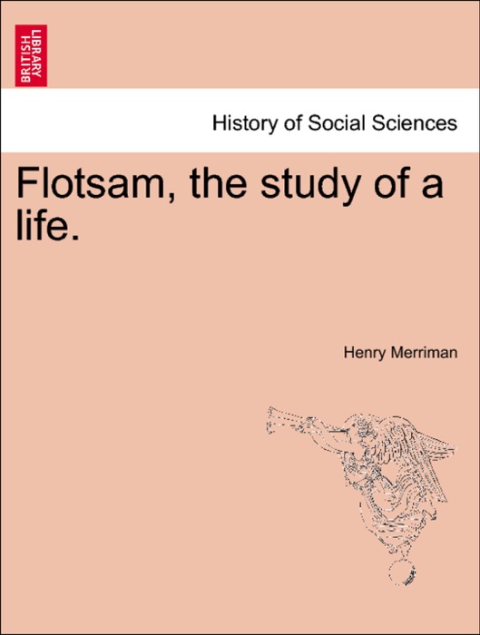 Flotsam, the study of a life.