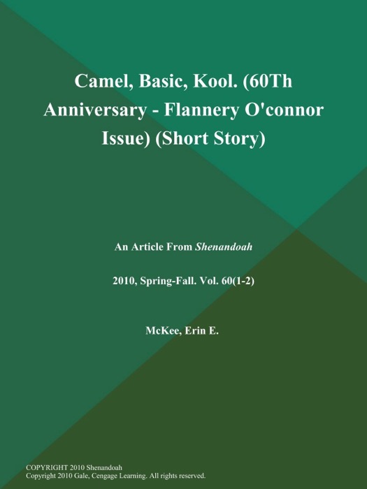 Camel, Basic, Kool (60Th Anniversary - Flannery O'connor Issue) (Short Story)