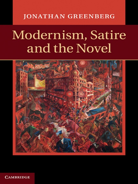 Modernism, Satire and the Novel