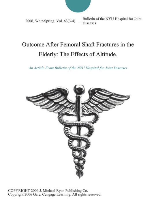 Outcome After Femoral Shaft Fractures in the Elderly: The Effects of Altitude.