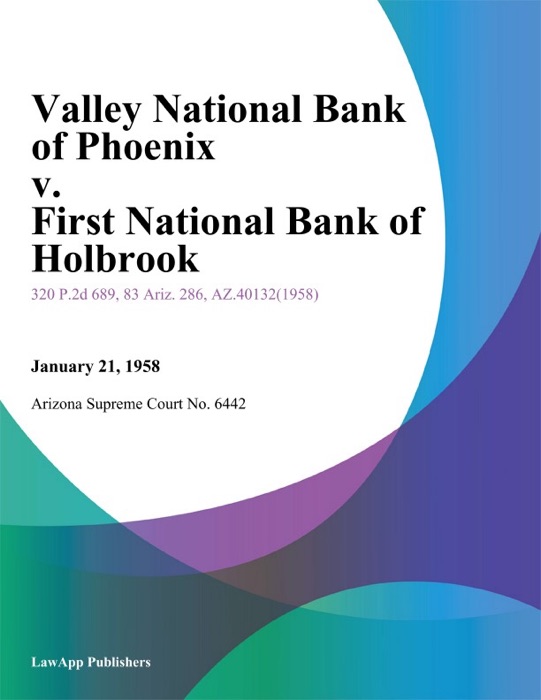 Valley National Bank Of Phoenix V. First National Bank Of Holbrook