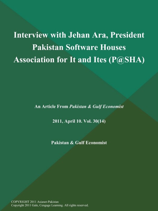 Interview with Jehan Ara, President Pakistan Software Houses Association for It and Ites (P@SHA)