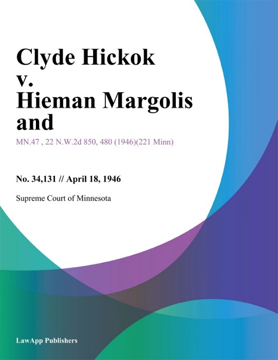 Clyde Hickok v. Hieman Margolis and