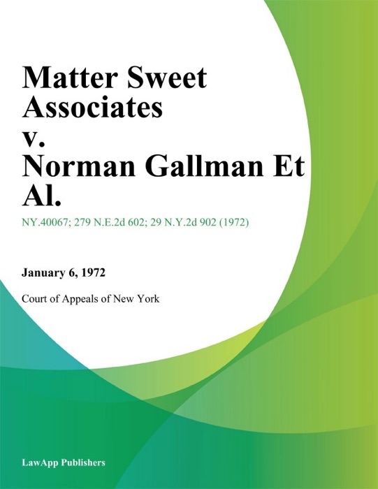 Matter Sweet Associates v. Norman Gallman Et Al.