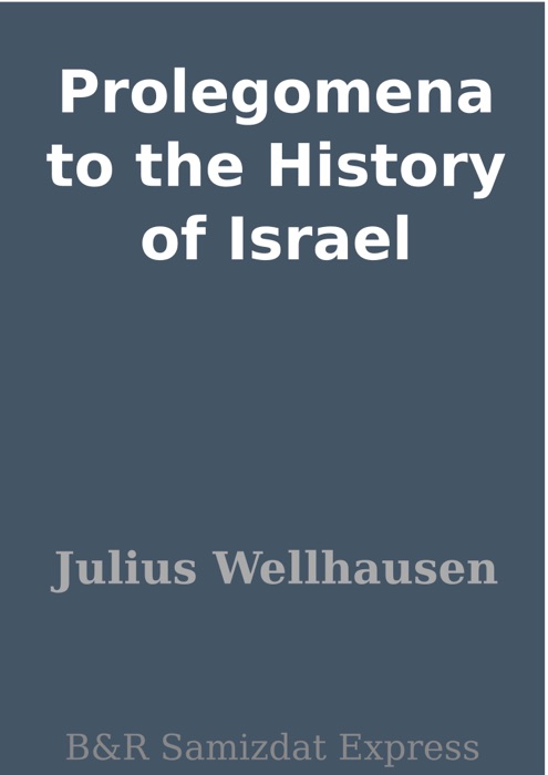 Prolegomena to the History of Israel