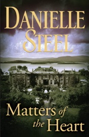 Matters of the Heart - Danielle Steel