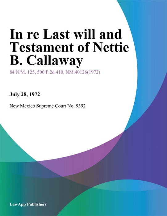 In Re Last Will And Testament Of Nettie B. Callaway