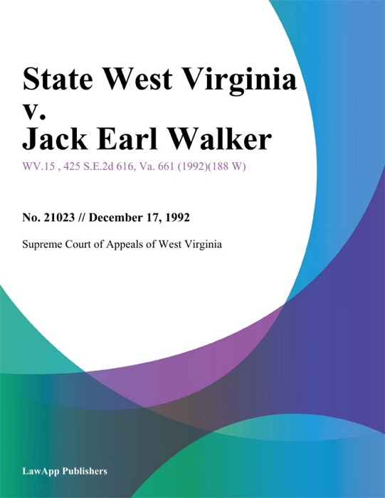 State West Virginia v. Jack Earl Walker