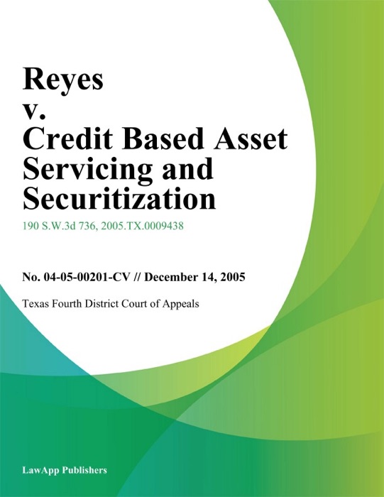 Reyes v. Credit Based Asset Servicing and Securitization