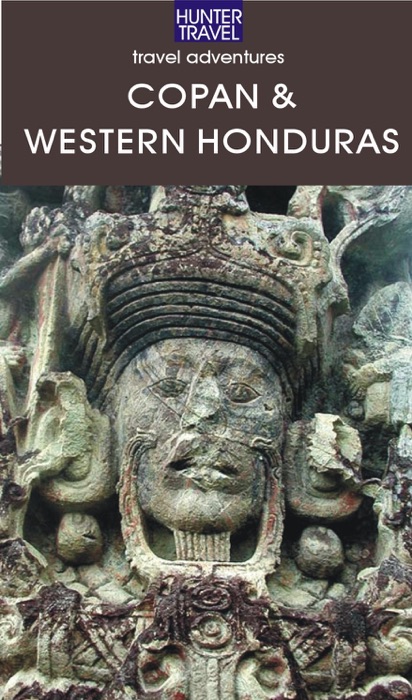 Copan & the Western Highlands of Honduras