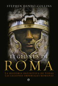 Legiones de Roma - Stephen Dando-Collins