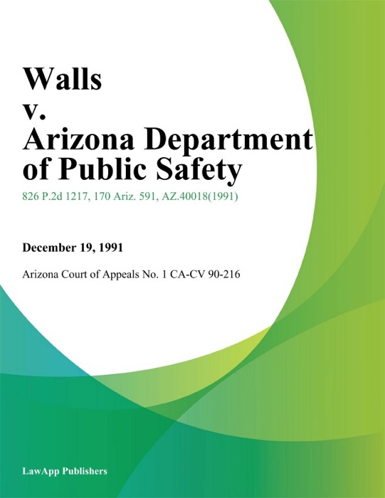 Walls V. Arizona Department Of Public Safety