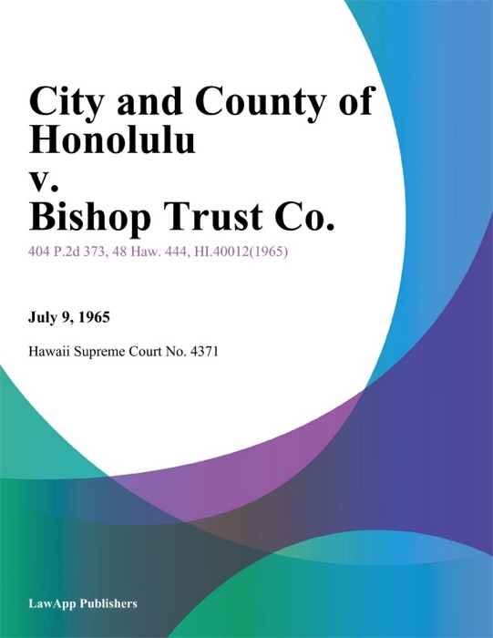 City And County Of Honolulu V. Bishop Trust Co.