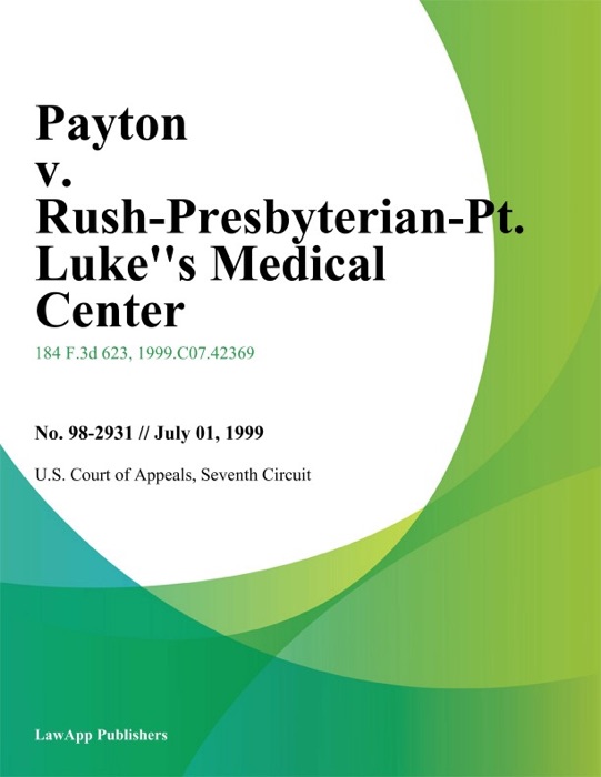 Payton V. Rush-Presbyterian-St. Luke''s Medical Center