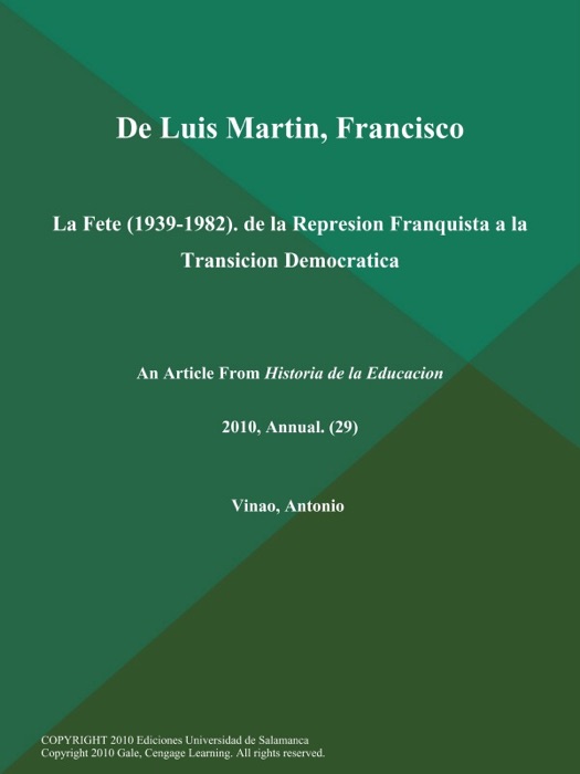 De Luis Martin, Francisco: La Fete (1939-1982). de la Represion Franquista a la Transicion Democratica