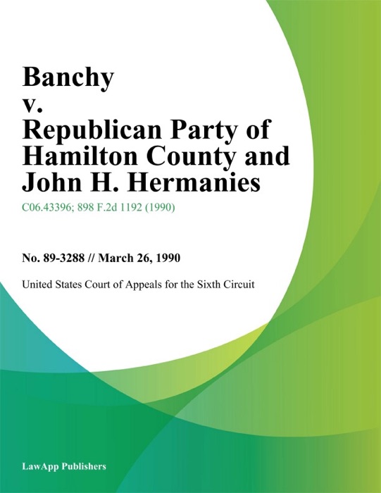 Banchy v. Republican Party of Hamilton County and John H. Hermanies