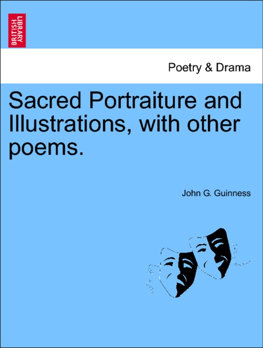 Sacred Portraiture and Illustrations, with other poems.
