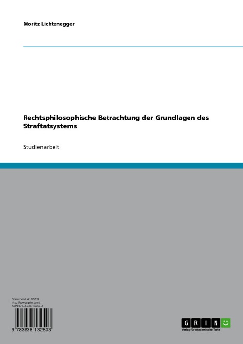 Rechtsphilosophische Betrachtung der Grundlagen des Straftatsystems