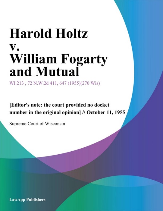 Harold Holtz v. William Fogarty and Mutual