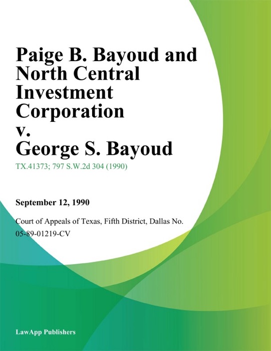 Paige B. Bayoud and North Central Investment Corporation v. George S. Bayoud