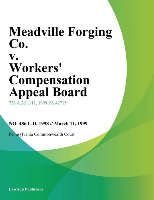 Meadville Forging Co. V. Workers' Compensation Appeal Board