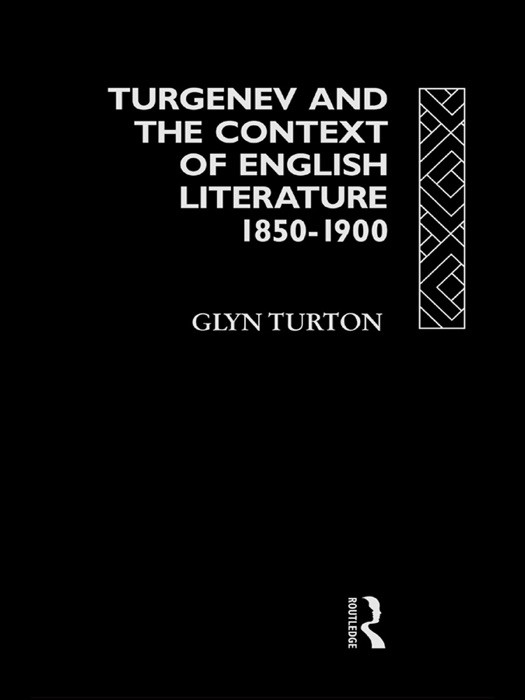 Turgenev and the Context of English Literature 1850-1900