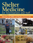 Shelter Medicine for Veterinarians and Staff - Lila Miller & Stephen Zawistowski