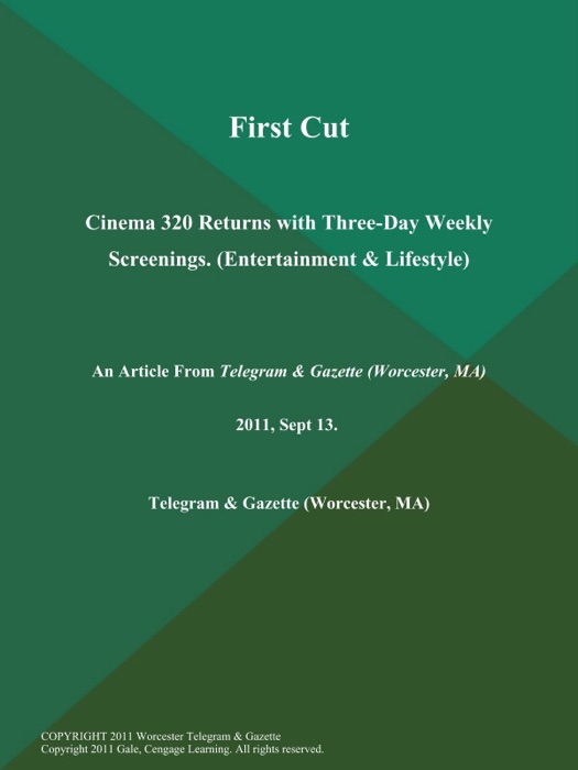 First Cut; Cinema 320 Returns with Three-Day Weekly Screenings (Entertainment & Lifestyle)