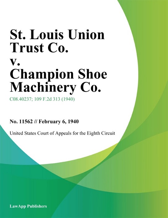 St. Louis Union Trust Co. v. Champion Shoe Machinery Co.