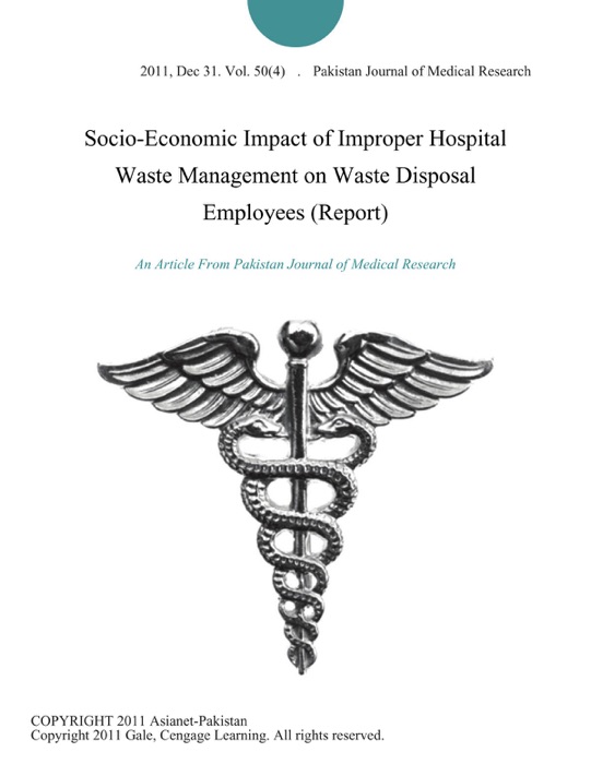 Socio-Economic Impact of Improper Hospital Waste Management on Waste Disposal Employees (Report)