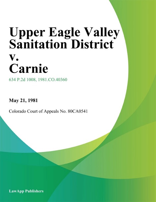 Upper Eagle Valley Sanitation District v. Carnie