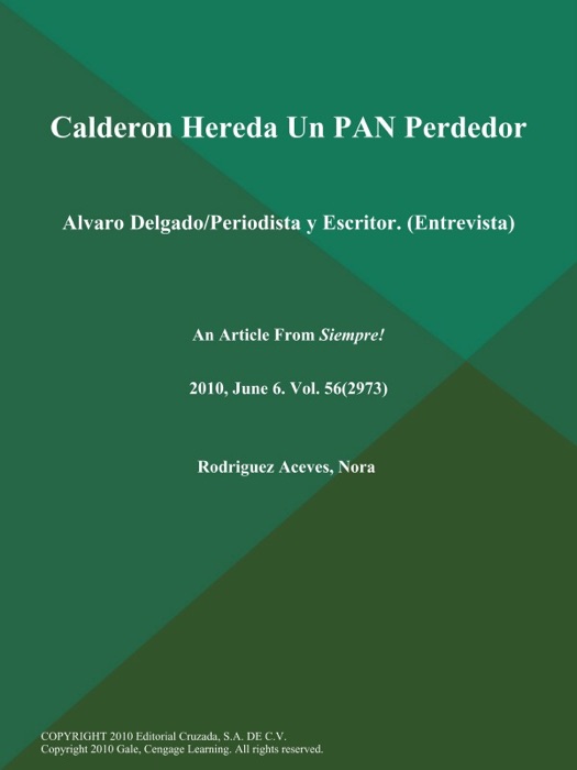 Calderon Hereda Un PAN Perdedor: Alvaro Delgado/Periodista y Escritor (Entrevista)