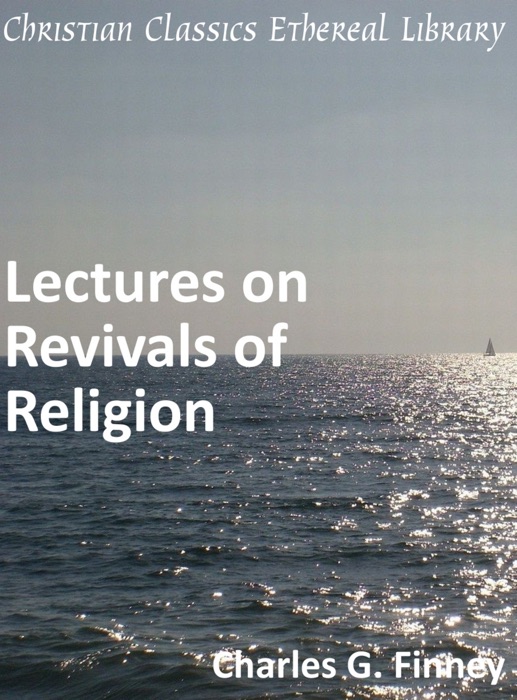 Lectures on Revivals of Religion