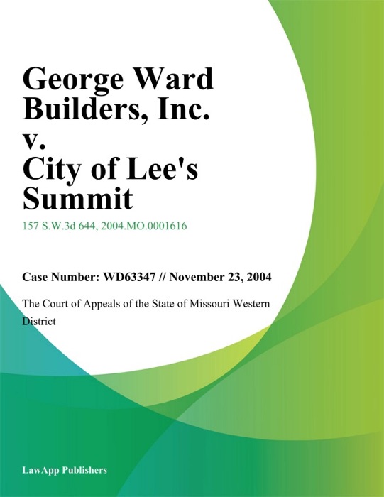 George Ward Builders, Inc. v. City of Lees Summit, Missouri