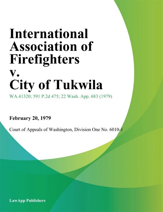 International Association of Firefighters v. City of Tukwila