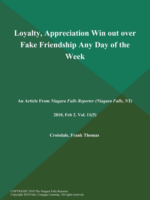 Loyalty, Appreciation Win out over Fake Friendship Any Day of the Week