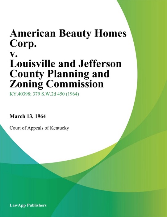 American Beauty Homes Corp. v. Louisville and Jefferson County Planning and Zoning Commission