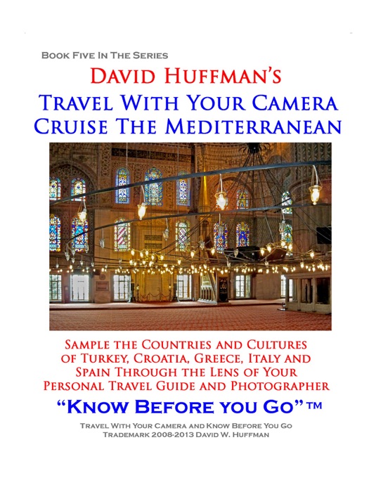 David Huffman's Travel WIth Your Camera Cruising the Mediterranean