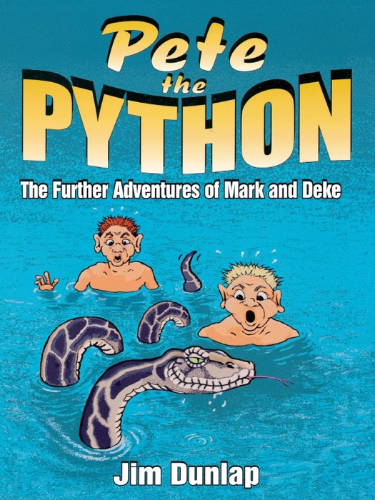 Pete the Python: The Further Adventures of Mark and Deke