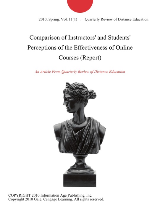 Comparison of Instructors' and Students' Perceptions of the Effectiveness of Online Courses (Report)