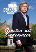 Groeten uit Oudewater - Johan Derksen