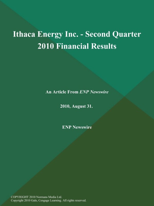 Ithaca Energy Inc. - Second Quarter 2010 Financial Results