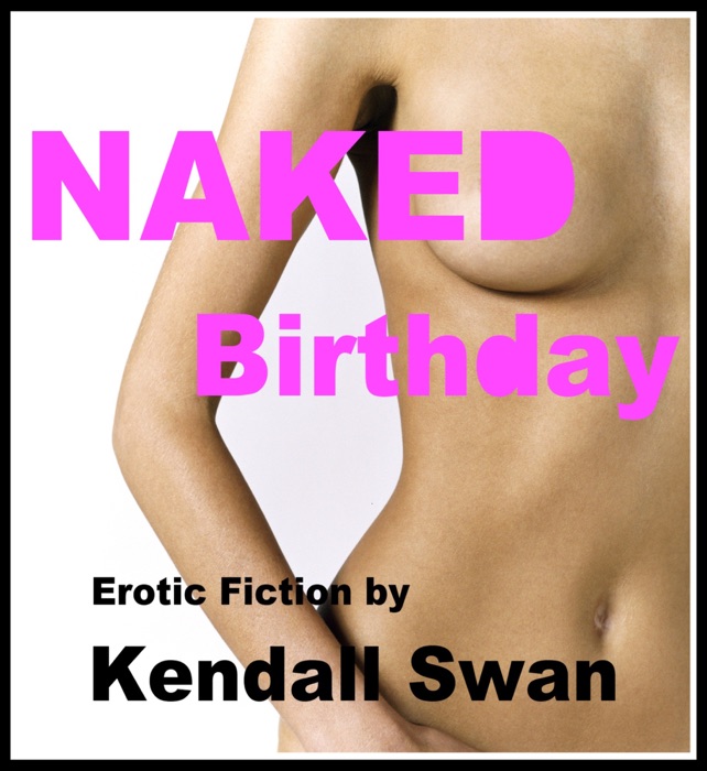 Naked Birthday (Naked Series)