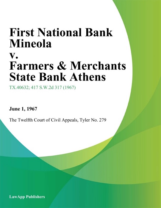 First National Bank Mineola v. Farmers & Merchants State Bank Athens
