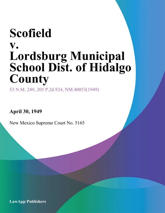 Scofield V. Lordsburg Municipal School Dist. Of Hidalgo County