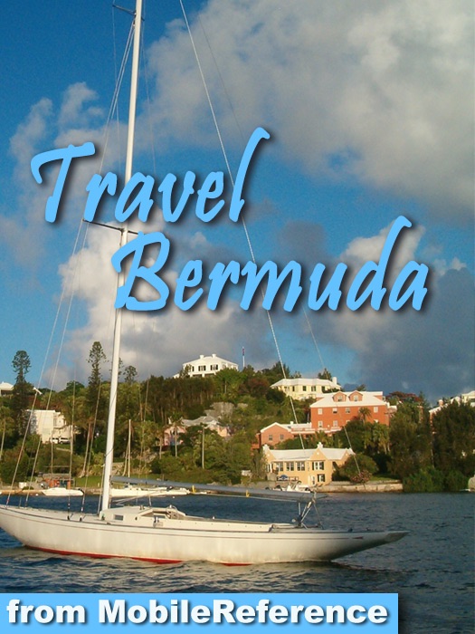 Bermuda: Illustrated Travel Guide and Maps (Mobi Travel)